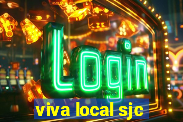 viva local sjc